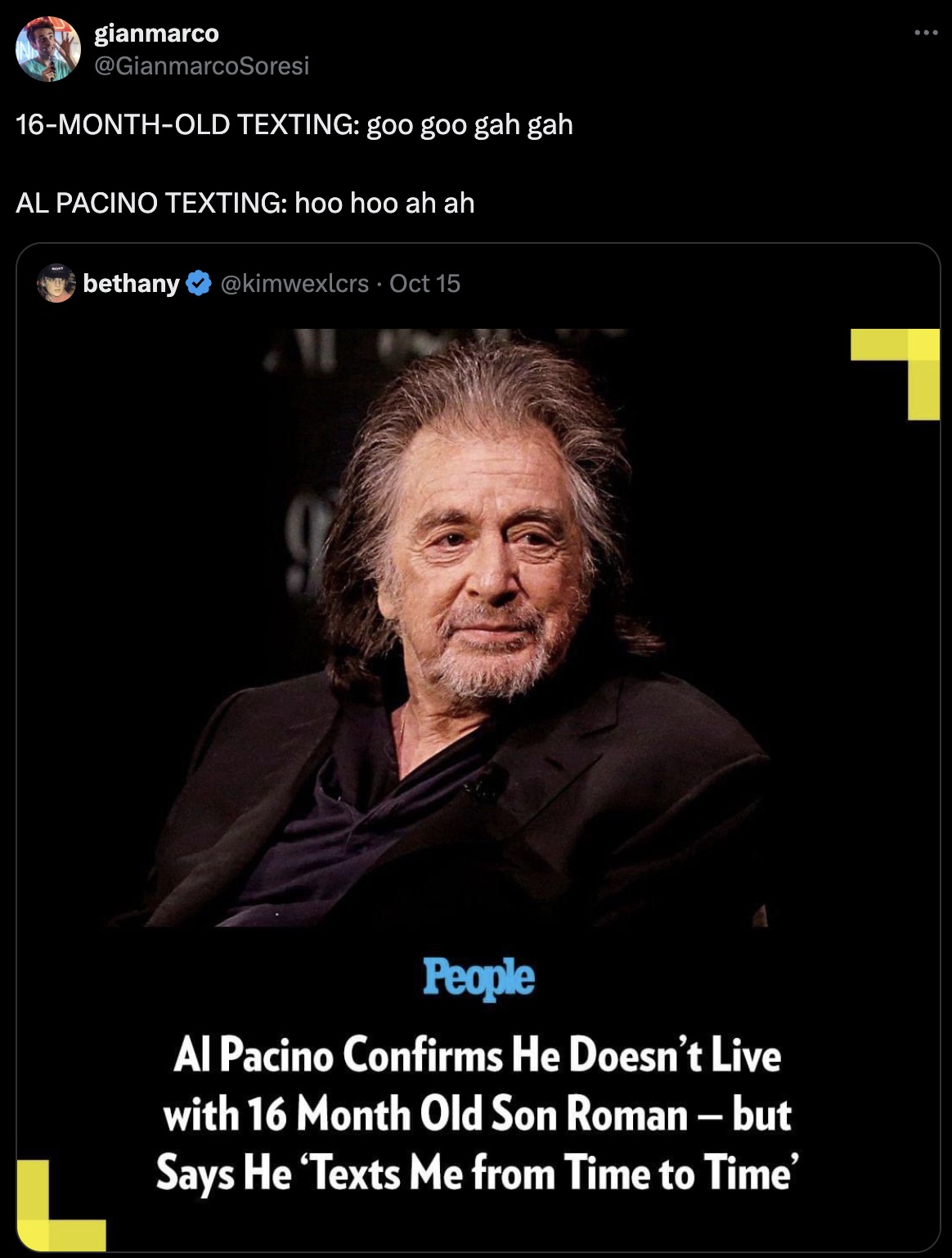 Al Pacino - gianmarco 16MonthOld Texting goo goo gah gah Al Pacino Texting hoo hoo ah ah bethany Oct 15 L People Al Pacino Confirms He Doesn't Live with 16 Month Old Son Roman but Says He 'Texts Me from Time to Time'